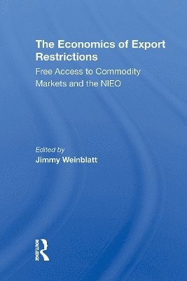 Jimmy Weinblatt - Economics Of Export Restrictions, Häftad