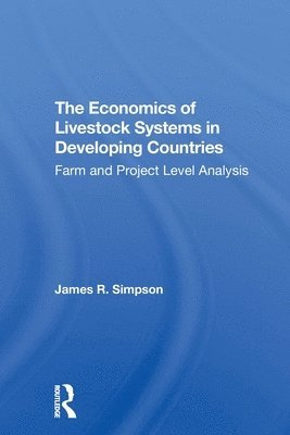 bokomslag The Economics Of Livestock Systems In Developing Countries