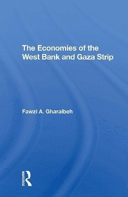 bokomslag The Economies Of The West Bank And Gaza Strip