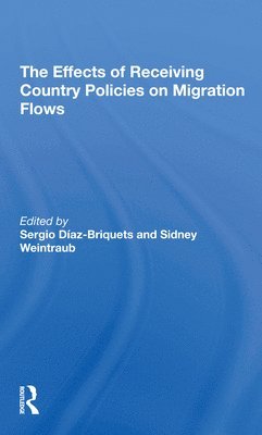 Sergio Diaz-briquets, Sidney Weintraub, Sergio Diaz-Briquets - Effects Of Receiving Country Policies On Migration Flows, Häftad