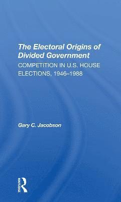 The Electoral Origins Of Divided Government 1