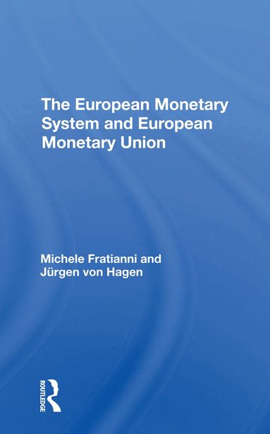 Michele Fratianni, Jurgen Von Hagen - European Monetary System And European Monetary Union, Häftad