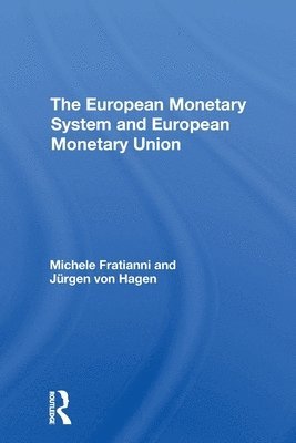 The European Monetary System And European Monetary Union 1