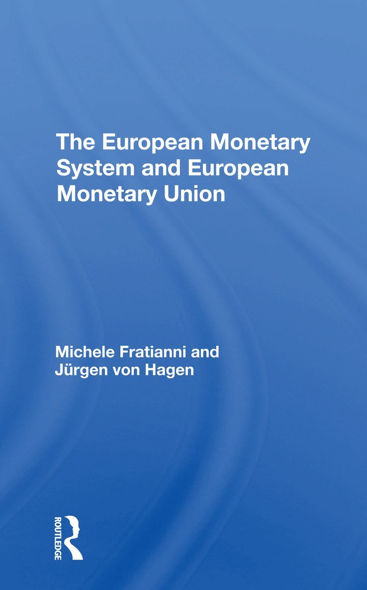 The European Monetary System And European Monetary Union 1