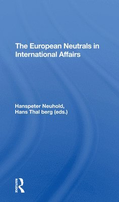 The European Neutrals In International Affairs 1