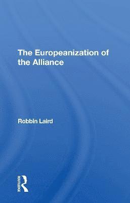 bokomslag The Europeanization Of The Alliance