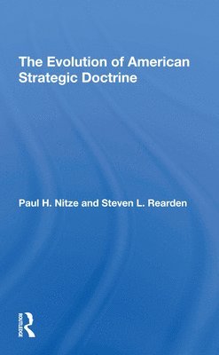 The Evolution Of American Strategic Doctrine 1