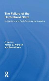 bokomslag The Failure Of The Centralized State