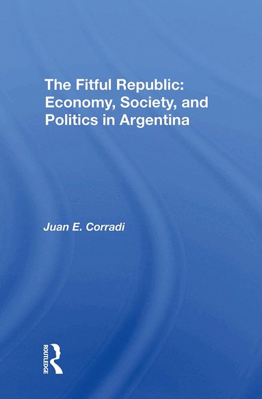 Juan E Corradi - Fitful Republic, Häftad