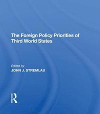 bokomslag The Foreign Policy Priorities Of Third World States