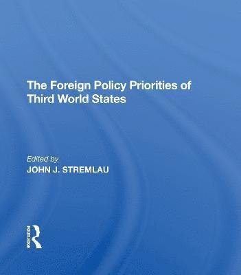 bokomslag The Foreign Policy Priorities Of Third World States