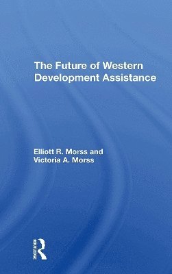 bokomslag The Future Of Western Development Assistance