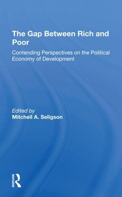 Mitchell A Seligson, Mitchell A. Seligson - Gap Between Rich And Poor, Häftad