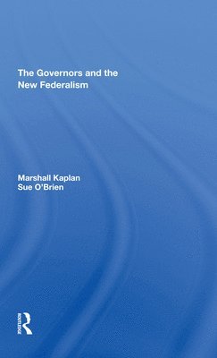bokomslag The Governors And The New Federalism