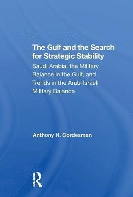 bokomslag The Gulf And The Search For Strategic Stability