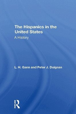 L. H. Gann, Peter Duignan, L H Gann - Hispanics In The United States, Häftad
