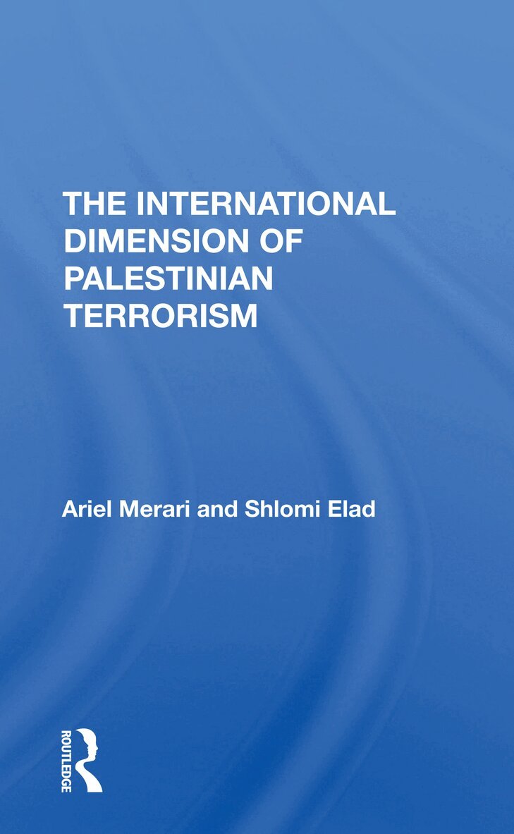 Ariel Merari, Shlomi Elad - International Dimension Of Palestinian Terrorism, Häftad
