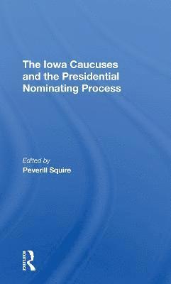 The Iowa Caucuses And The Presidential Nominating Process 1