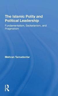 bokomslag The Islamic Polity And Political Leadership