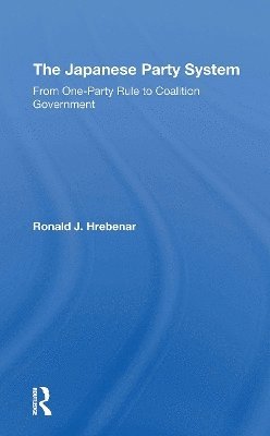 Ronald J Hrebenar, Ronald J. Hrebenar - Japanese Party System, Häftad