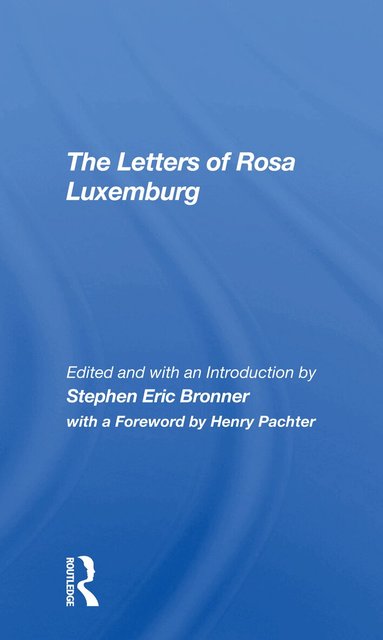 Stephen Eric Bronner - Letters Of Rosa Luxemburg, Häftad