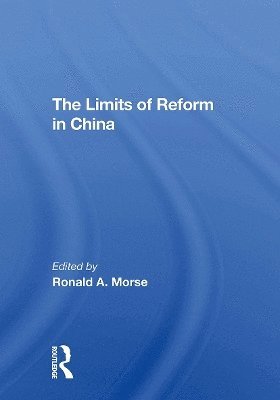 bokomslag The Limits Of Reform In China