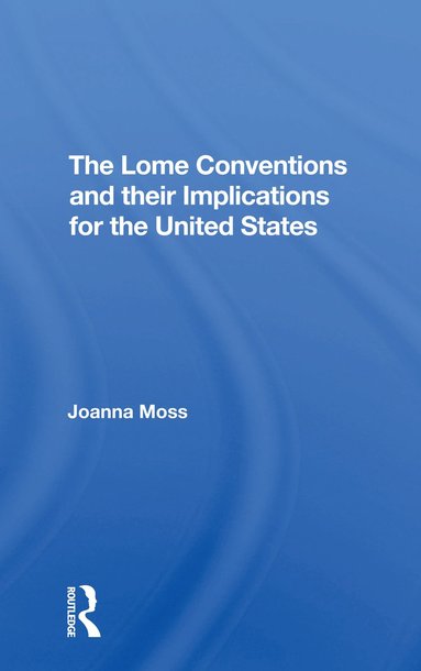 bokomslag Lome Conventions And Their Implications For The United States