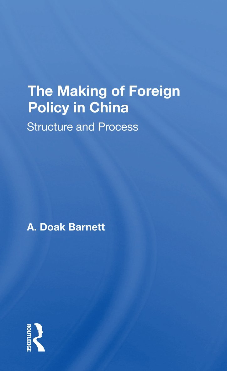 A. Doak Barnett, A Doak Barnett - Making Of Foreign Policy In China, Häftad