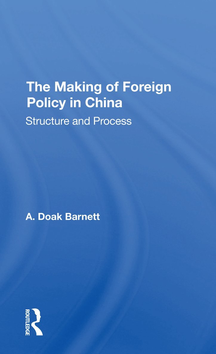 The Making Of Foreign Policy In China 1