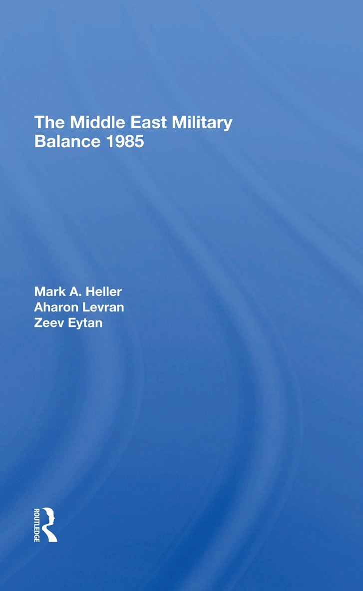 The Middle East Military Balance 1985 1