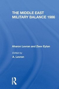 bokomslag The Middle East Military Balance 1986