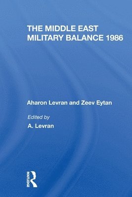 The Middle East Military Balance 1986 1