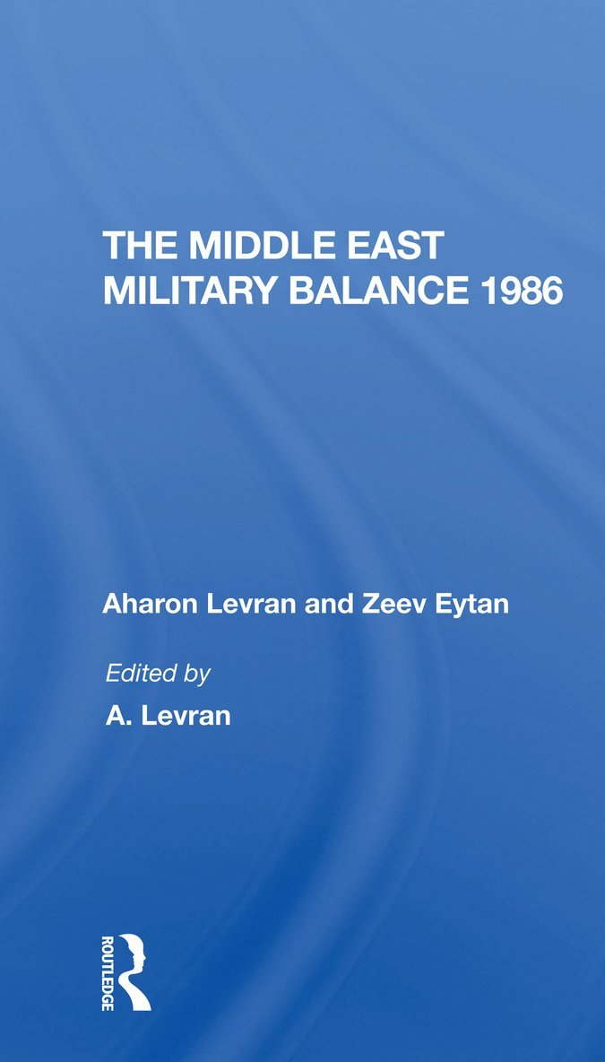 The Middle East Military Balance 1986 1