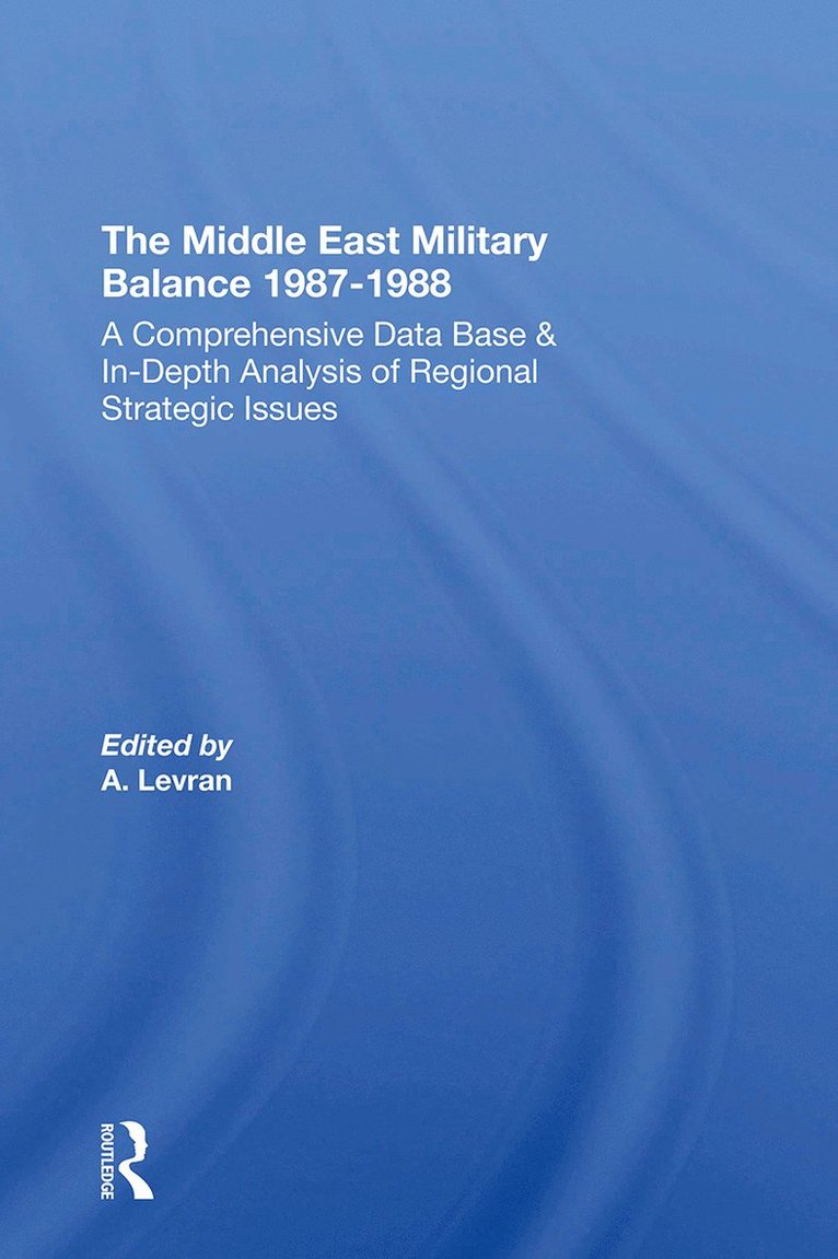 The Middle East Military Balance 1987-1988 1