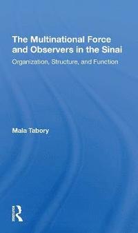 bokomslag The Multinational Force And Observers In The Sinai