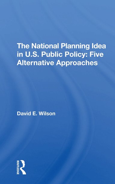 bokomslag National Planning Idea In U.s. Public Policy