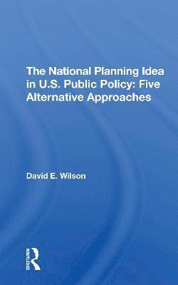 National Planning Idea In U.s. Public Policy