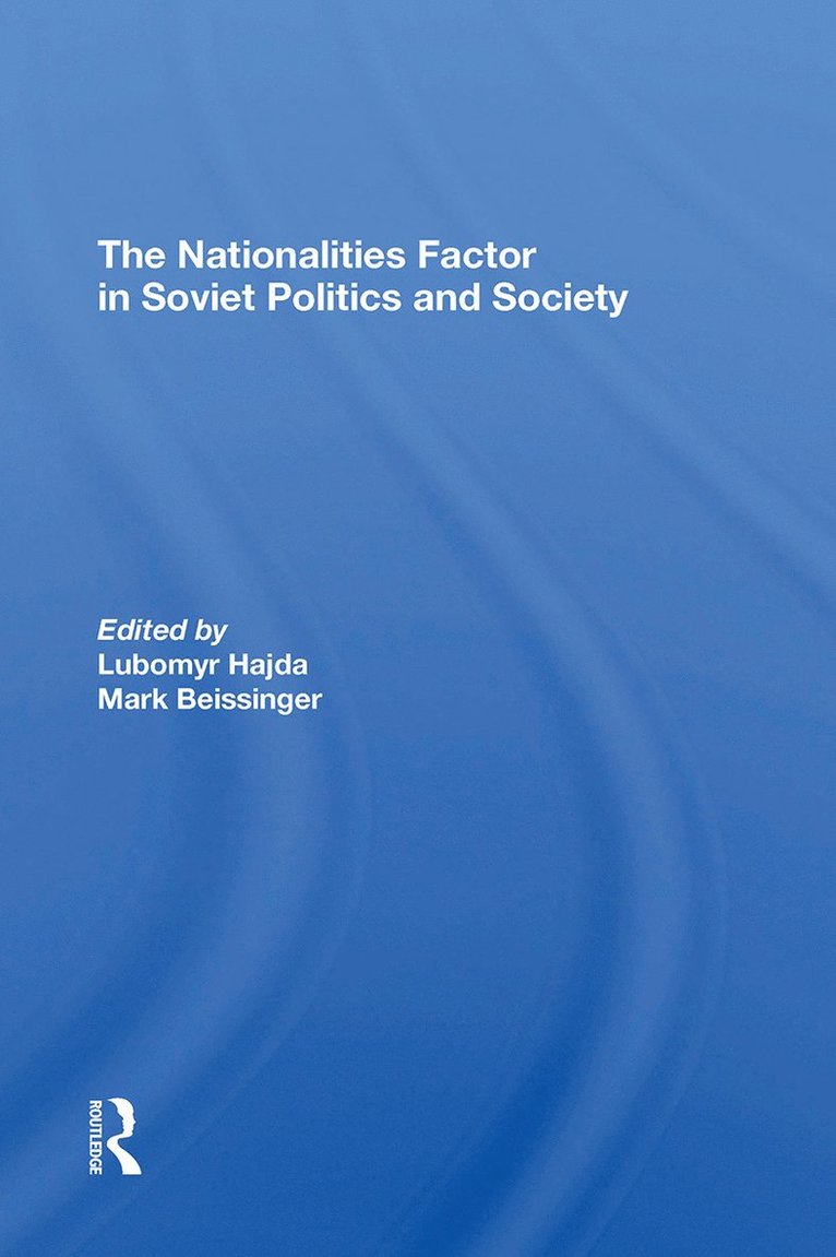 The Nationalities Factor In Soviet Politics And Society 1