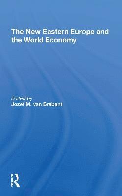 bokomslag The New Eastern Europe And The World Economy