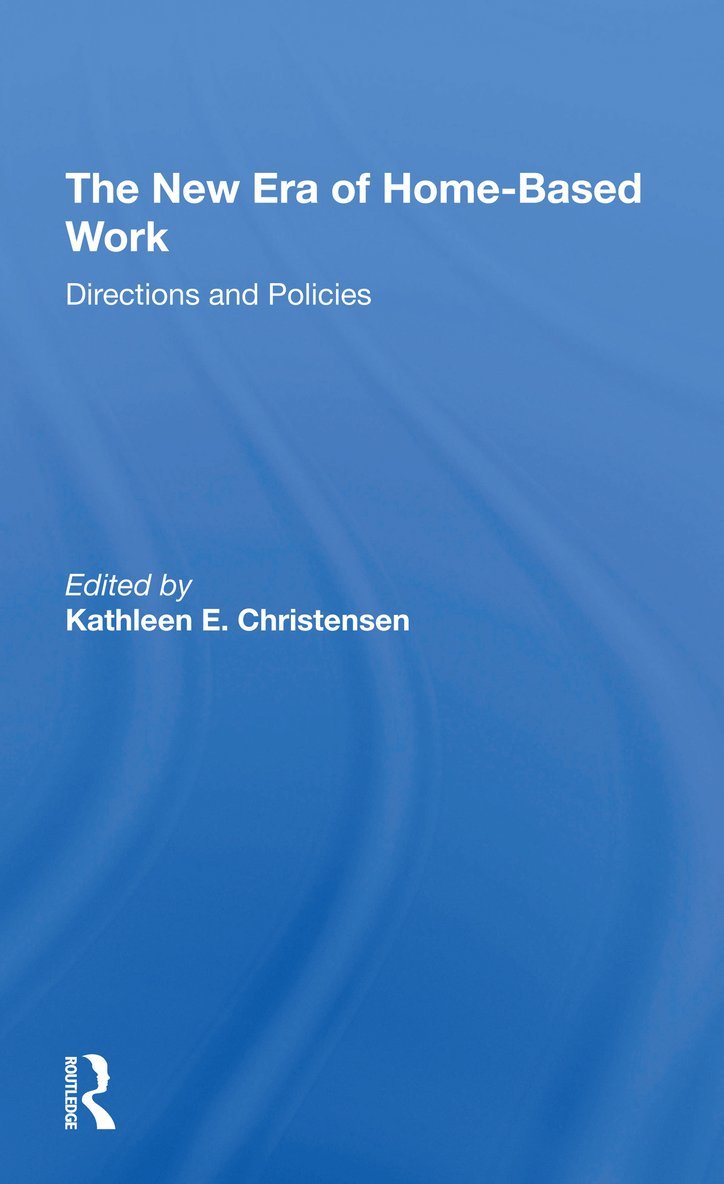 Kathleen Christensen - New Era Of Homebased Work, Häftad