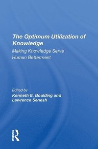 bokomslag The Optimum Utilization Of Knowledge