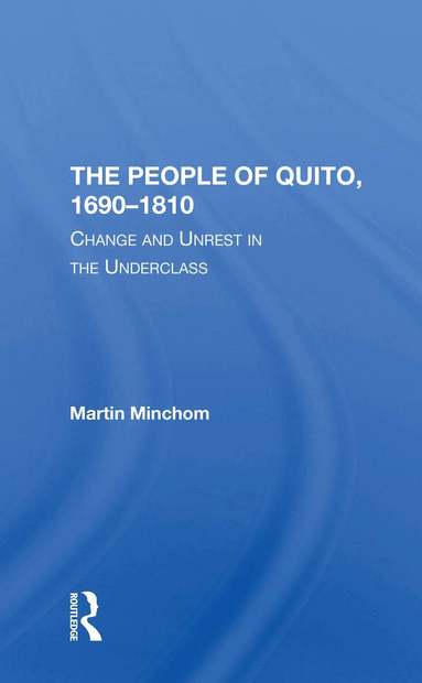 Martin Minchom - People Of Quito, 16901810, Häftad