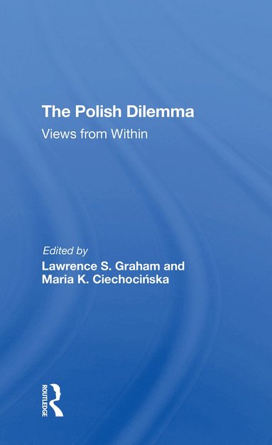 Lawrence S Graham, Maria K Ciechocinska - Polish Dilemma, Häftad