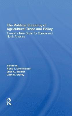 bokomslag The Political Economy Of Agricultural Trade And Policy