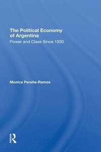 bokomslag The Political Economy Of Argentina