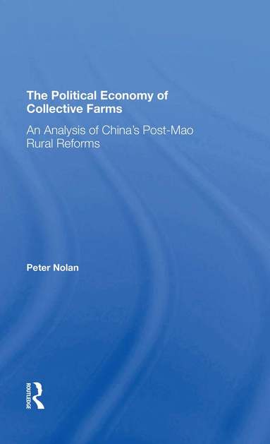 Peter Nolan - Political Economy Of Collective Farms, Häftad