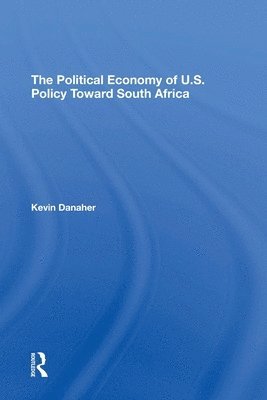 The Political Economy Of U.s. Policy Toward South Africa 1