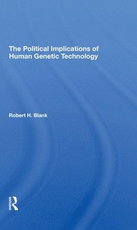 bokomslag The Political Implications Of Human Genetic Technology