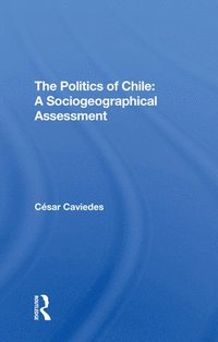 bokomslag The Politics Of Chile