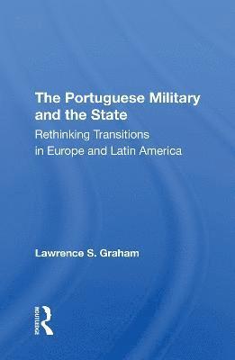 bokomslag The Portuguese Military And The State